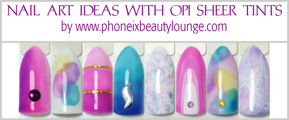 Nail Art Ideas with OPI Sheer Tints 