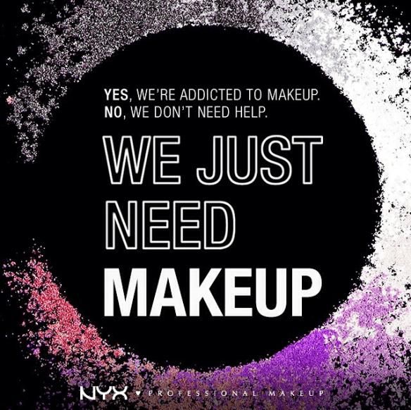 Yes, we're addicted to makeup.