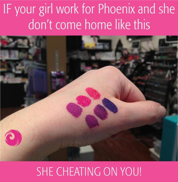 IF your girl work for Phoenix Beauty Lounge and she don’t come home like this - SHE CHEATING ON YOU